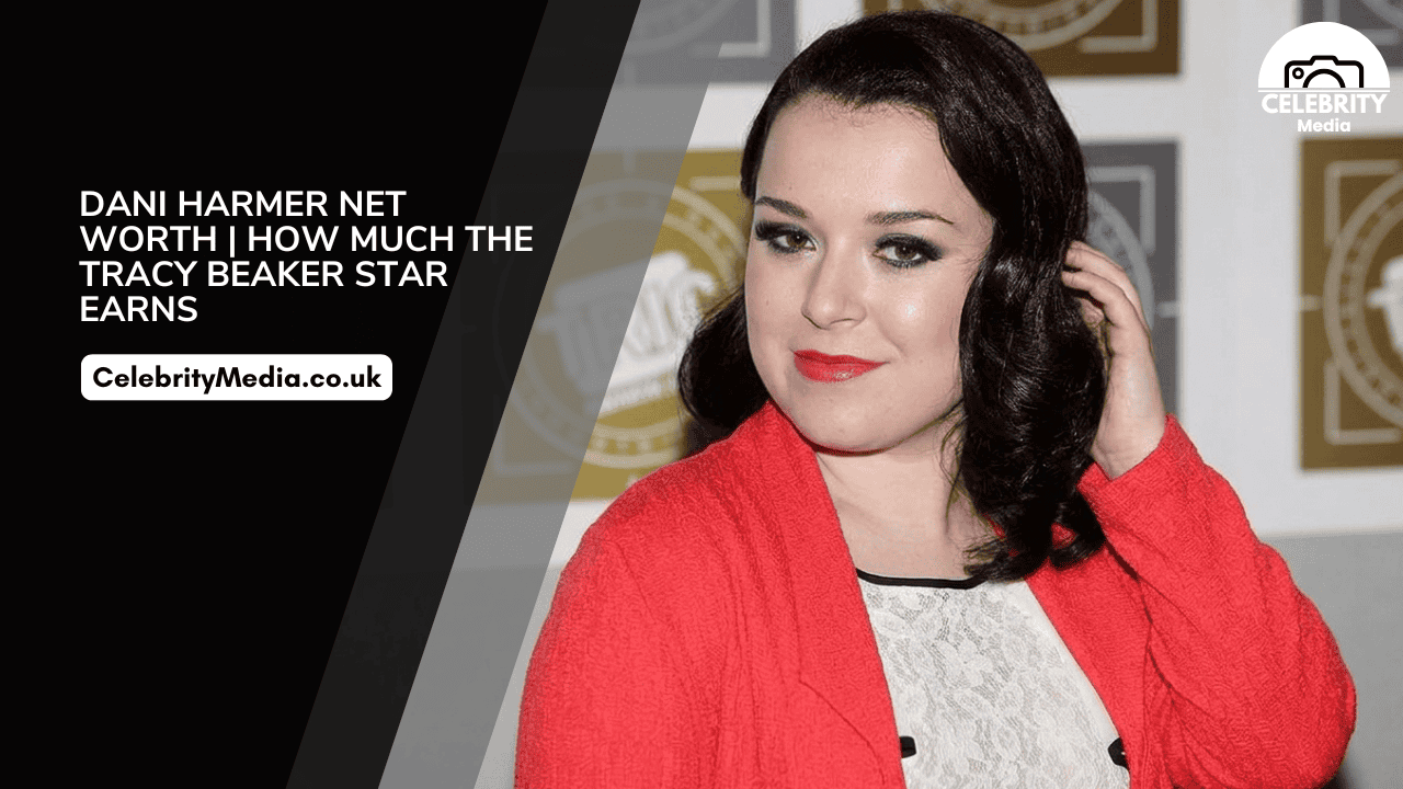 Dani Harmer Net Worth